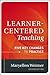 Learner-Centered Teaching: Five Key Changes to Practice