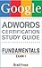 Google AdWords Certification Study Guide: Fundamentals Exam I (AdWords Certification Study Guide Series)