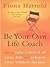 Be Your Own Life Coach: How to take control of your life and achieve your wildest dreams (A Coronet paperpack)