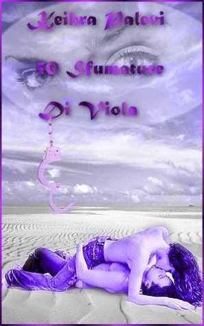 50 sfumature di Viola. 1: Il contrasto (Kindle Edition)