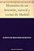 Memorias de un Setentón, natural y vecino de Madrid (Spanish Edition)