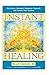 Instant Healing: Gain Inner...