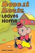 Morris Mouse Leaves Home