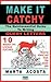 Make It Sizzle: How to Write a Great Query Letter: Ten Insider Tips to Help You Land a Literary Agent