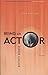Being an Actor