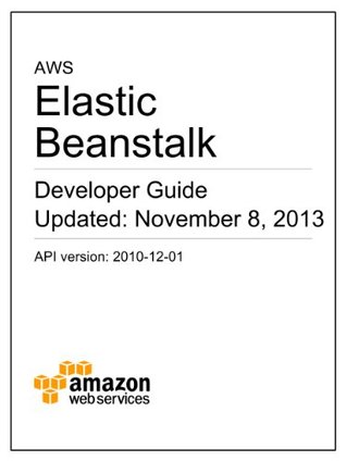 AWS Elastic Beanstalk Developer Guide (Kindle Edition)
