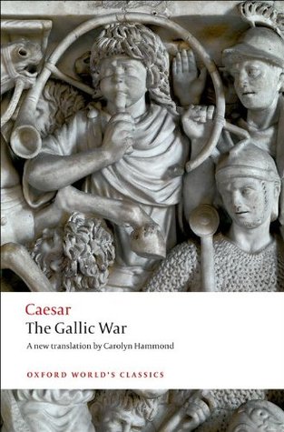 The Gallic War: Seven Commentaries on The Gallic War with an Eighth Commentary by Aulus Hirtius (Kindle Edition)