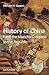 History of China. From the Manchu Conquest to the Republic