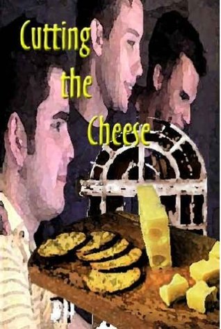 Cutting the Cheese (Kindle Edition)