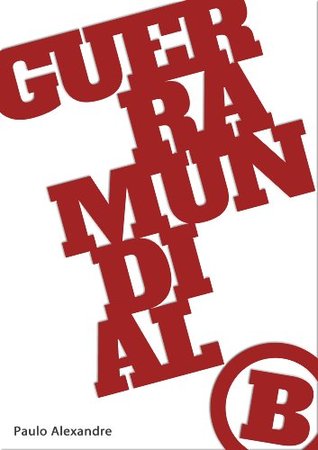 Guerra Mundial B (Kindle Edition)