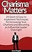 Charisma Matters: 20 Quick ...