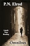 P.N. Elrod Lunch Time Reading Omnibus by P.N. Elrod