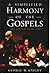 A Simplified Harmony of the Gospels by George W. Knight III A Simplified Harmony of the Gospels by George W. Knight III