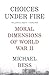 Choices Under Fire: Moral Dimensions of World War II