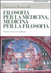 Filosofia per la medicina, medicina per la filosofia. Grecia e Cina a confronto