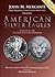 American Silver Eagles: A Guide to the U.S. Bullion Coin Program