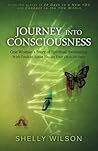 Journey into Consciousness Journey into Consciousness