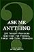 Ask Me Anything: 100 Thought-Provoking Questions for Friends, Family and Total Strangers