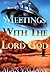 My Meetings with the Lord God