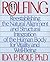 Rolfing: Reestablishing the Natural Alignment and Structural Integration of the Human Body for Vitality and Well-Being