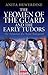 Yeomen of the Guard and the Early Tudors, The: The Formation of a Royal Bodyguard (International Library of Historical Studies Book 77)
