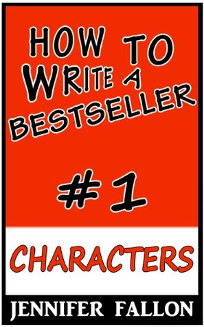 How to Write a Bestseller: Characters (Kindle Edition)