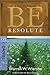Be Resolute (Daniel): Determining to Go God's Direction (The BE Series Commentary)