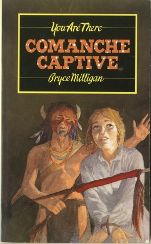 Comanche Captive: You Are There
