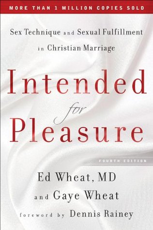 Intended for Pleasure: Sex Technique and Sexual Fulfillment in Christian Marriage