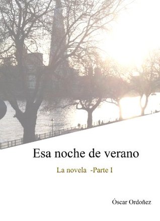 Esa noche de verano -parte I (Spanish Edition)