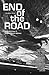 End of the Road