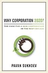 Why Corporation 2020?: The Case for a New Corporation in the Next Decade