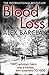 Blood Loss by Alex Barclay