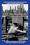 Book cover for The Gay Metropolis: The Landmark History of Gay Life in America