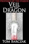 Veil of the Dragon by Tom Barczak
