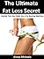 The Ultimate Fat Loss Secret