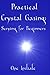 Practical Crystal Gazing: Scrying for Beginners