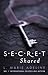 Secret Shared: (S.E.C.R.E.T. Book 2) (S.E.C.R.E.T. Trilogy)