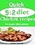 Quick 5:2 diet chicken recipes: All under 300 calories