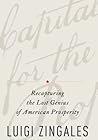Book cover for A Capitalism for the People: Recapturing the Lost Genius of American Prosperity