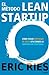 El método Lean Startup: Cómo crear empresas de éxito utilizando la innovación continua