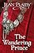 The Wandering Prince (Stuart Saga, #4) by Jean Plaidy