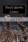 Devil Hath Come