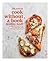 Cook without a Book: Meatless Meals: Recipes and Techniques for Part-Time and Full-Time Vegetarians: A Cookbook