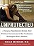 Unprotected by Miriam Grossman Unprotected by Miriam Grossman