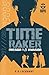 Time Raker: Mission1//Invasion