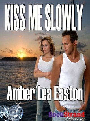 Kiss Me Slowly