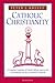 Catholic Christianity by Peter Kreeft