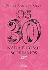 Os 30: Nada é com...