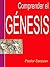 Comprender el libro Génesis de la Biblia (Génesis en la Biblia - Luces Cristianas nº 1) (Spanish Edition)